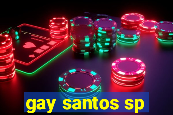 gay santos sp